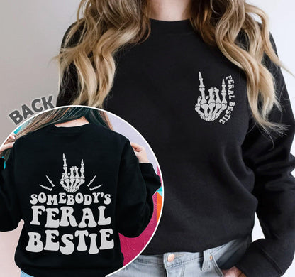 Best Friend Shirt, Somebody es Feral Bestie Sweatshirt - GiftHaus