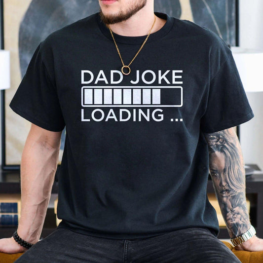 Dad Joke Loading Shirt - Geschenke für Papa - GiftHaus