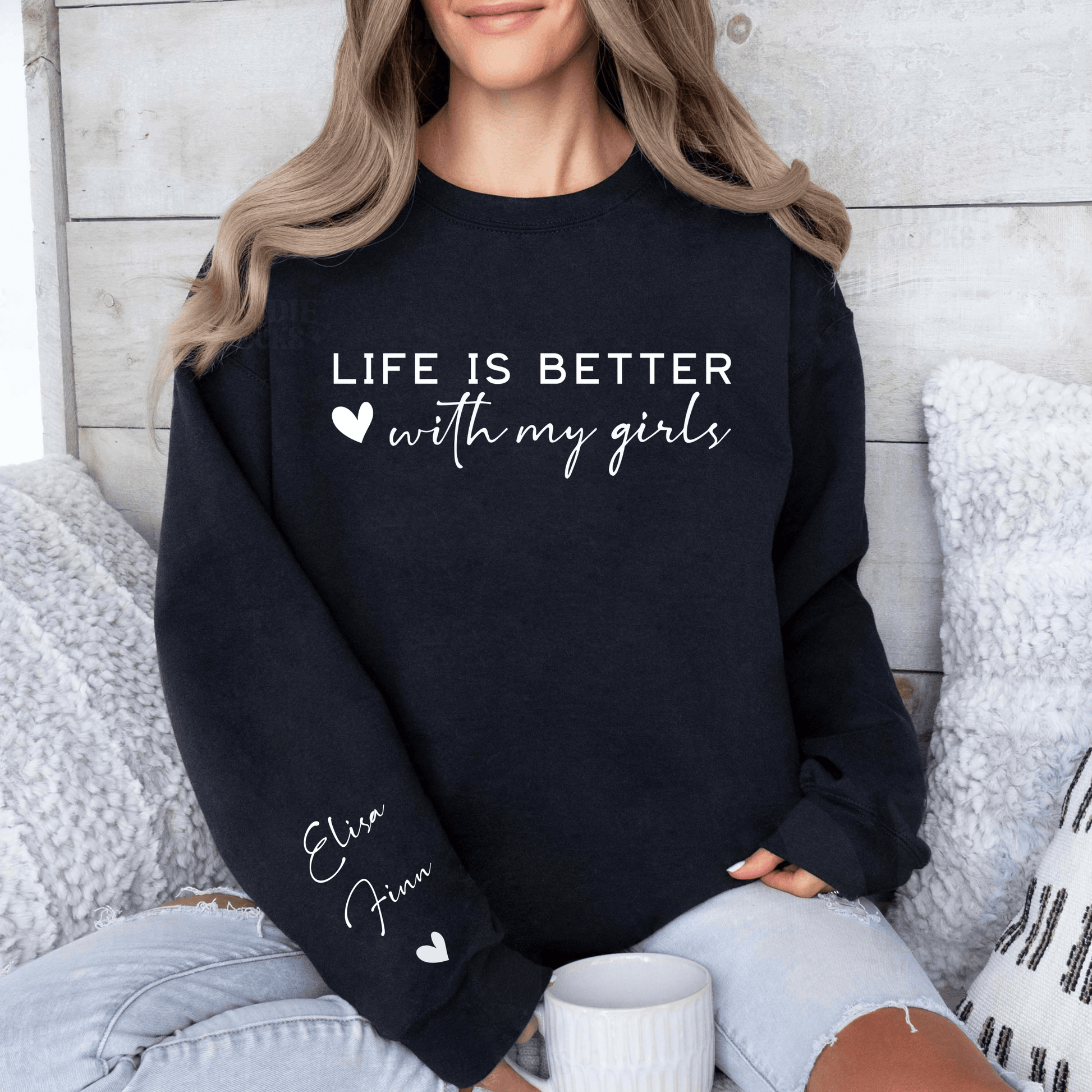 "Das Leben ist schöner mit meinen Mädchen" Personalisiertes Sweatshirt - GiftHaus