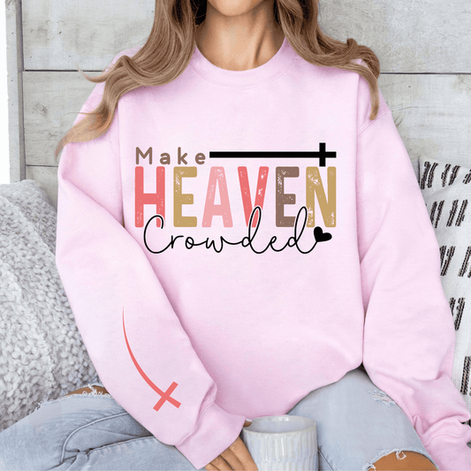 Himmlisches Glaubens-SweatshirtMach Den Himmel Voller - Geschenk für Glaubensgemeinschaften - GiftHaus