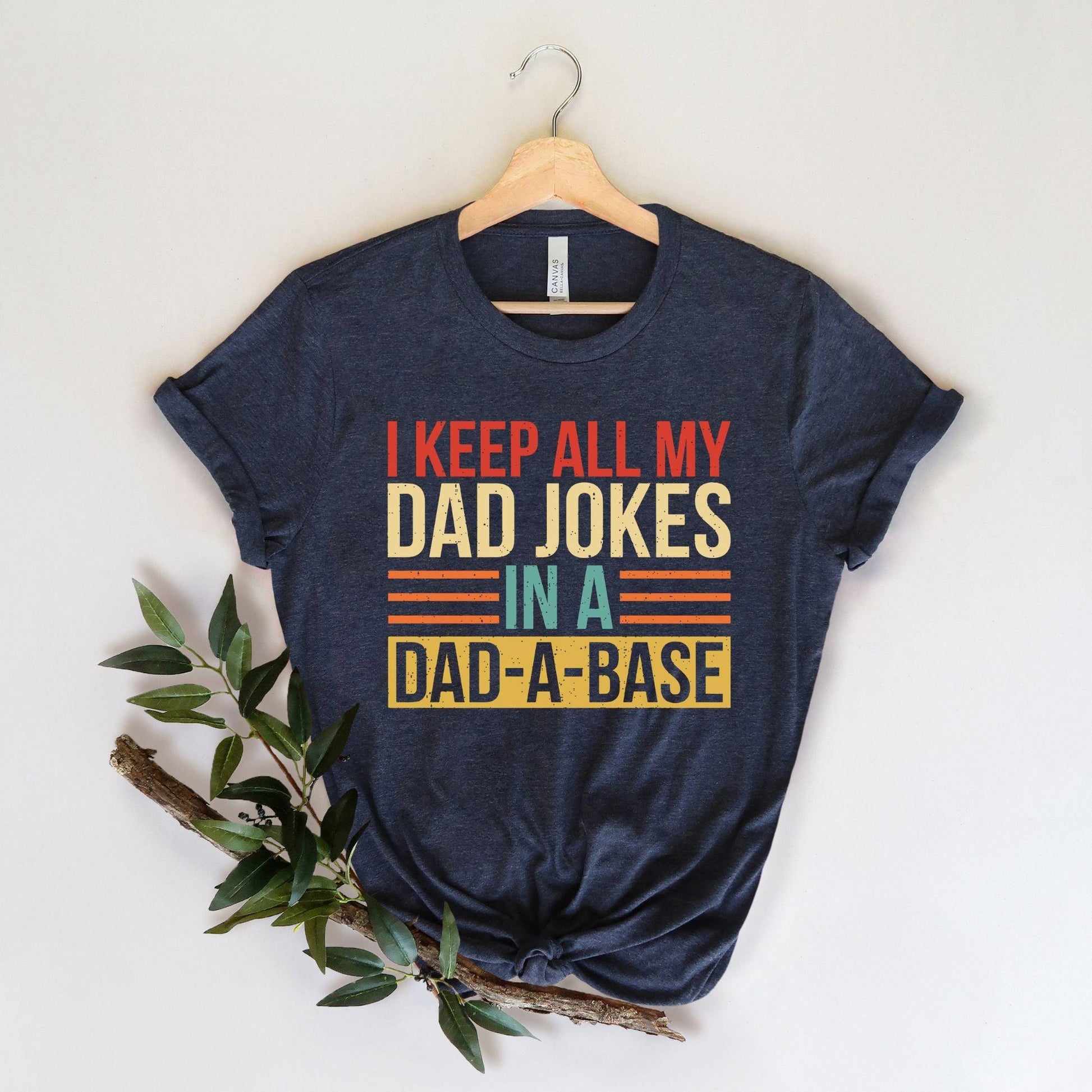 Ich bewahre alle Witze meines Vaters in einem Papa-Basis-Shirt auf - GiftHaus