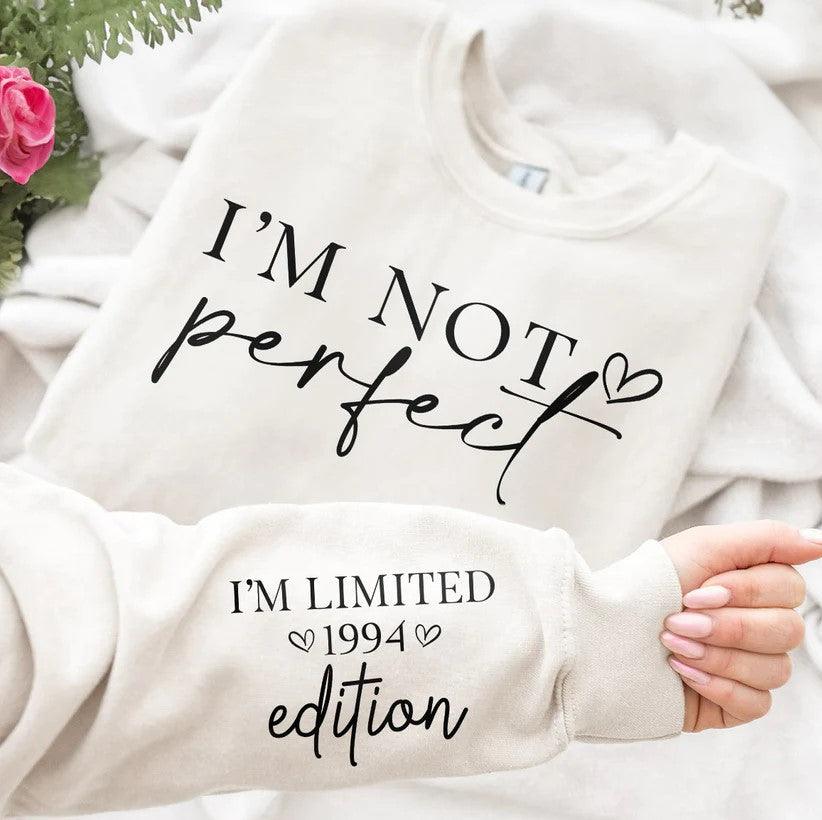 Ich bin nicht perfekt, Ich bin 'Limited Edition' - Personalisiertes Sweatshirt - GiftHaus