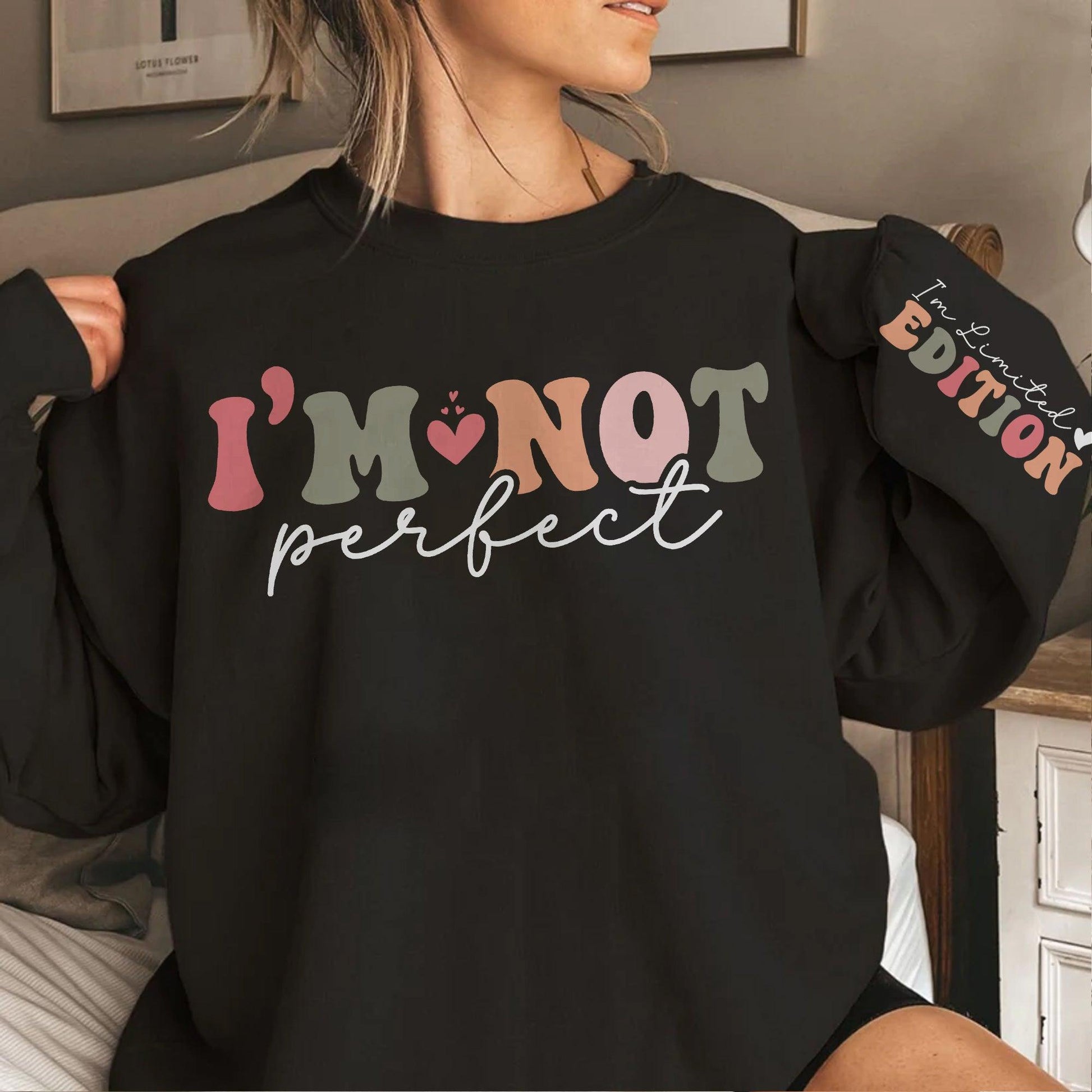Ich bin nicht perfekt, Ich bin 'Limited Edition' Sweatshirt - Positives Geschenk - GiftHaus