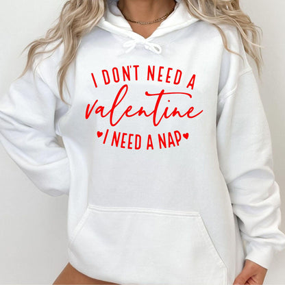 Ich brauche keinen Valentinstag, ich brauche ein Nickerchen-Sweatshirt - GiftHaus