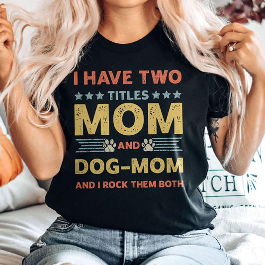 Ich habe zwei Titel: Mama und Hundemama und ich rocke sie beide - Geschenk für Hundemama - GiftHaus