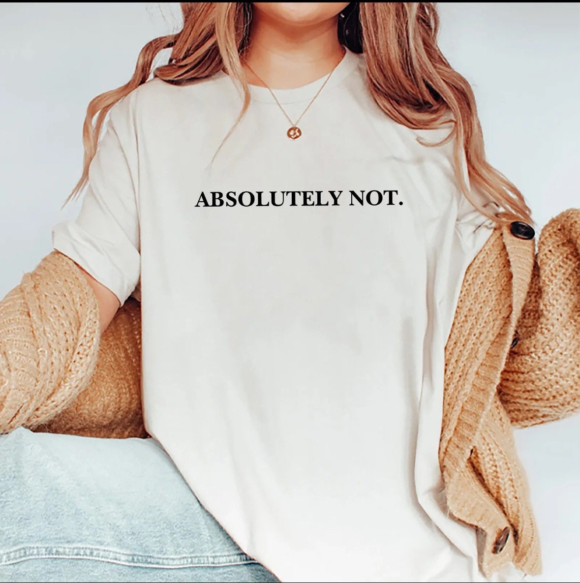 Absolutely Not Statement Shirt for Confident and Free-Spirited Individuals