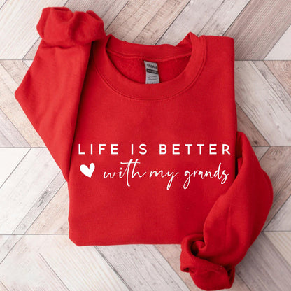 Life Is Better With My Grands Sweatshirt Und Hoodie - Muttertagsgeschenk - GiftHaus