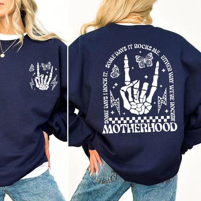 Motherhood Some Day Rock it Me Sweatshirt - GiftHaus