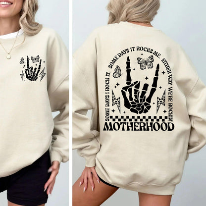 Motherhood Some Day Rock it Me Sweatshirt - GiftHaus