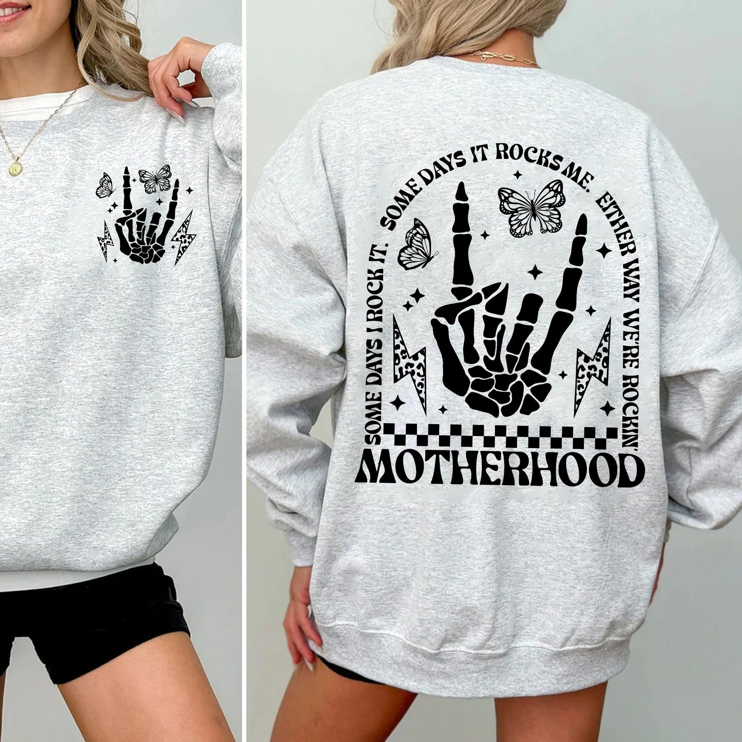 Motherhood Some Day Rock it Me Sweatshirt - GiftHaus