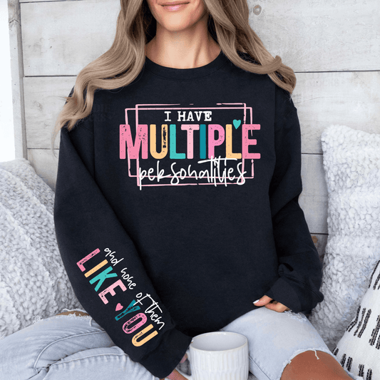 Multiple Personalities Sarcasm - Funny Adult Shirt - GiftHaus