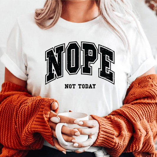 Nope Not Today Sweatshirt - Geschenk für den entspannten Tag - GiftHaus